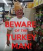 -beware-of-the-turkey-man.jpg